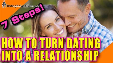 how do you turn dating into a relationship